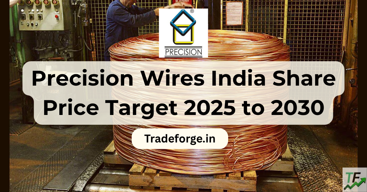 Precision Wires India Share Price Target 2025 to 2030